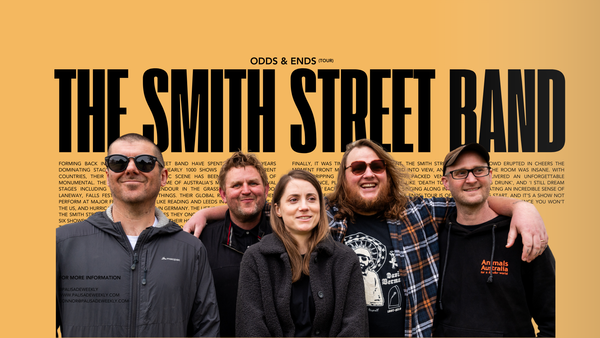 The Smith Street Band Take Over with 'Odds & Ends' Tour